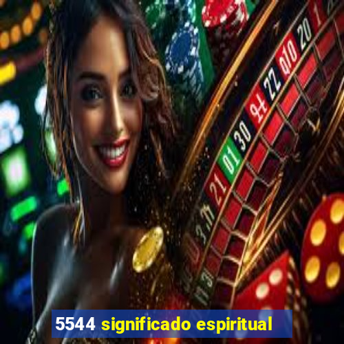 5544 significado espiritual